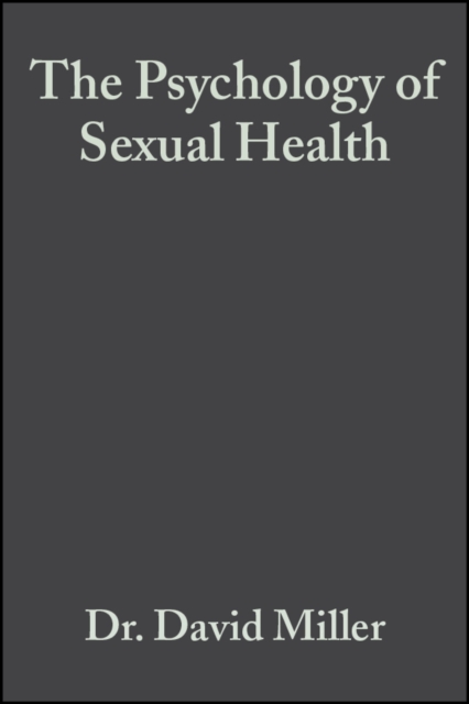 The Psychology of Sexual Health Miller Hardback Wiley–Blackwell 9780632049790