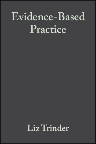 Evidence–Based Practice – A Critical Appraisal Trinder Paperback Wiley–Blackwell