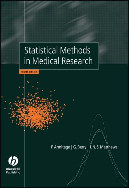 Statistical Methods in Medical Research 4e Armitage Hardback Wiley–Blackwell