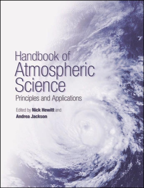 Handbook of Atmospheric Science – Principles and Applications Hewitt Hardback