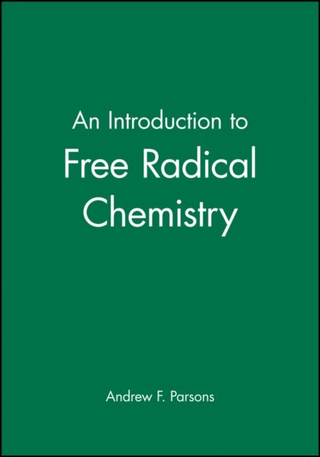 An Introduction to Free Radical Chemistry Parsons Paperback Wiley–Blackwell