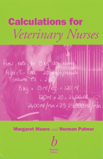 Calculations for Veterinary Nurses Moore Paperback Wiley–Blackwell 9780632054985