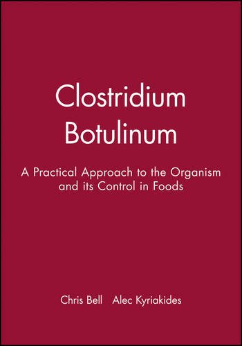 Clostridium Botulinum – A Practical Approach to the Organism and its Control in…