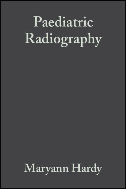 Paediatric Radiography Hardy Paperback Wiley–Blackwell 9780632056316