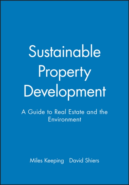 Sustainable Property Development – A Guide to Real  Estate and the Environment