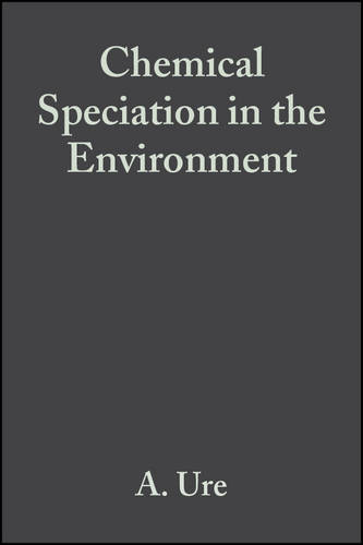 Chemical Speciation in the Environment 2e Ure Hardback Wiley–Blackwell