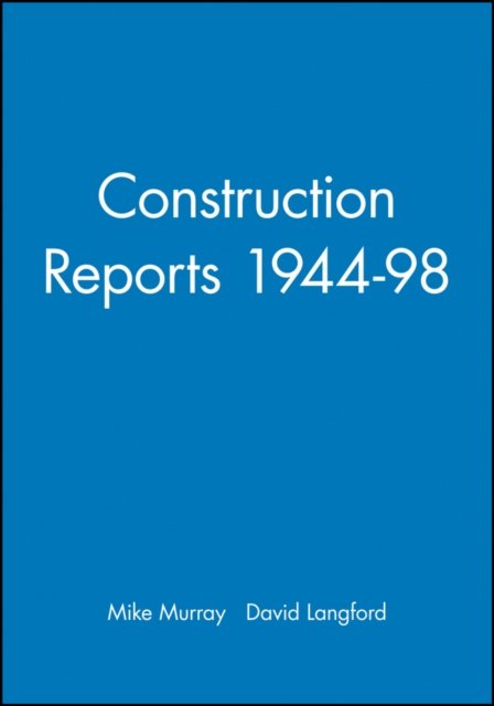 Construction Reports 1944–98 Murray Hardback Wiley–Blackwell 9780632059287