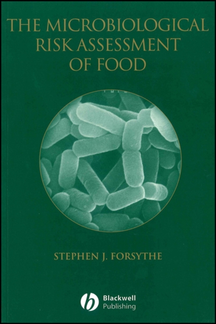 The Microbiological Risk Assessment of Food Forsythe Paperback Wiley–Blackwell