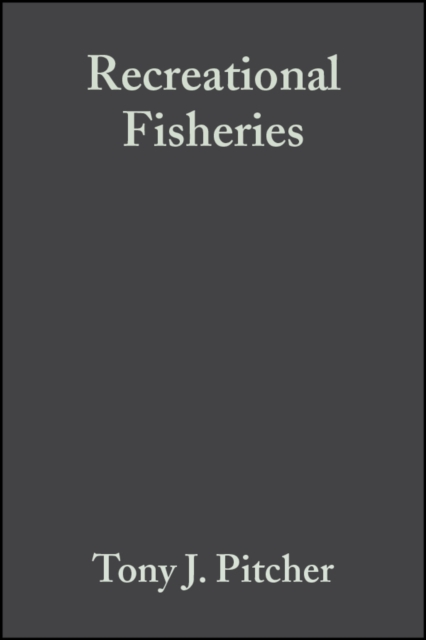 Recreational Fisheries – Ecological, Economic and Social Evaluation Pitcher