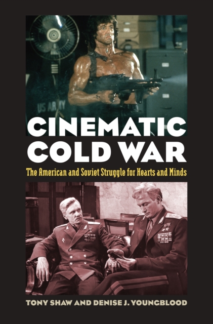 Cinematic Cold War – The American and Soviet Struggle for Hearts and Minds Shaw