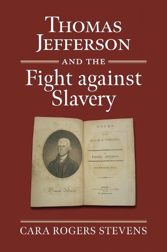 Thomas Jefferson and the Fight against Slavery Stevens Hardback 9780700635979