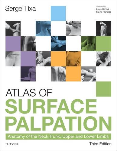 Atlas of Surface Palpation Anatomy of the Neck, Trunk, Upper and Lower Limbs 3e