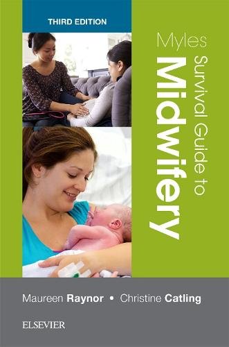 Myles Survival Guide to Midwifery Raynor Catling Paperback 9780702071713 3e