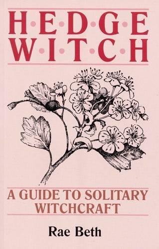 Hedge Witch – A Guide to Solitary Witchcraft Beth Paperback 9780709048510