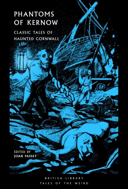 Phantoms of Kernow: Classic Tales of Haunted Cornwall cover