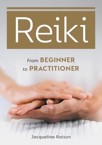 Reiki – From Beginner to Practitioner Raison Paperback The Crowood Press