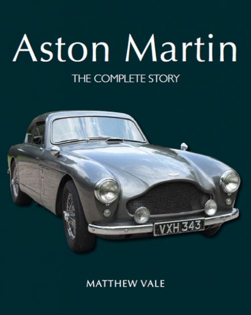 Aston Martin – The Complete Story Vale Hardback The Crowood Press 9780719841187