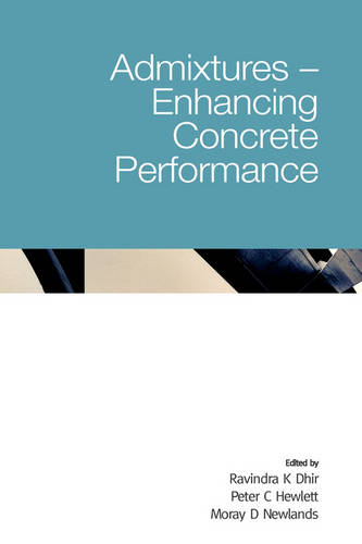 Admixtures – Enhancing Concrete Performance Dhir Hardback John Wiley & Sons