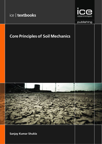 Core Principles of Soil Mechanics – (ICE Textbooks ) Shukla Paperback