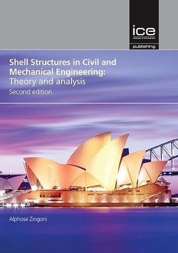 Shell Structures in Civil and Mechanical Engineeri ng – Theory and analysis