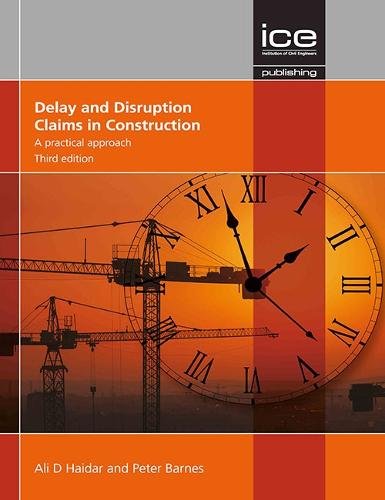 Delay and Disruption Claims in Construction – A pr actical approach Haidar