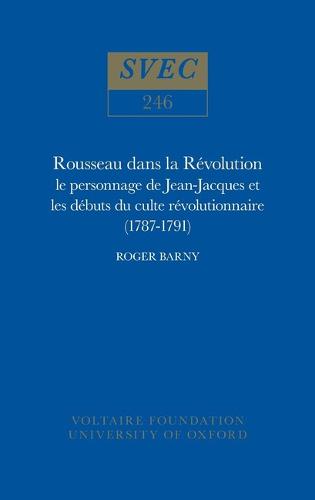 Rousseau dans la Révolution – le personnage de Jean–Jacques et les débuts du cu…