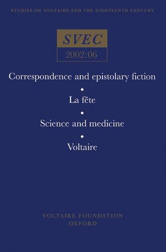 Correspondence and epistolary fiction; La fête; Science and Medicine; Voltaire