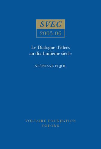 Le Dialogue d′idées au dix–huitième siècle Pujol Paperback 9780729408622