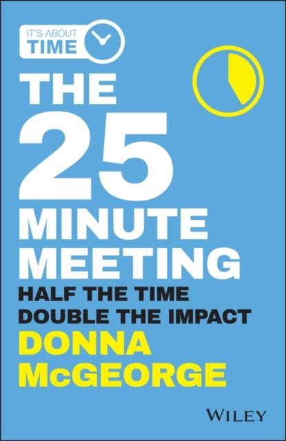 The 25 Minute Meeting P McGeorge Paperback Wiley–Blackwell 9780730359234