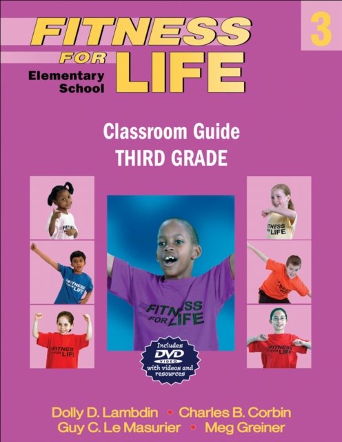 Fitness for Life: Elementary School Classroom Guide–Third Grade Lambdin Corbin