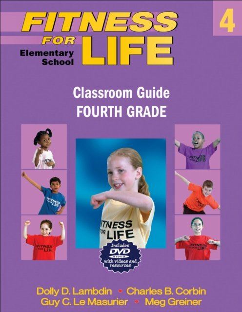 Fitness for Life: Elementary School Classroom Guide–Fourth Grade Lambdin Corbin