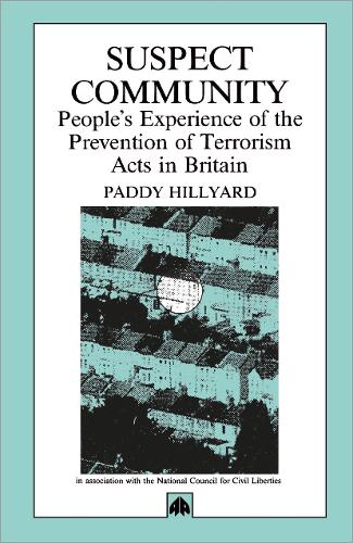 Suspect Community – People′s Experiences of the Prevention of Terrorism Act