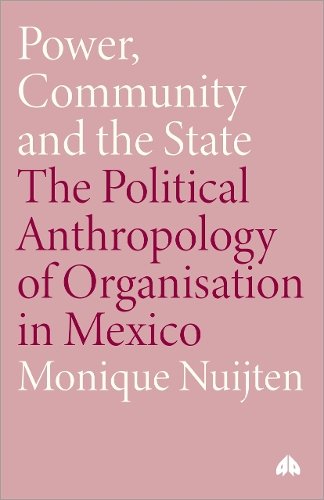 Power, Community and the State – The Political Anthropology of Organisation in …