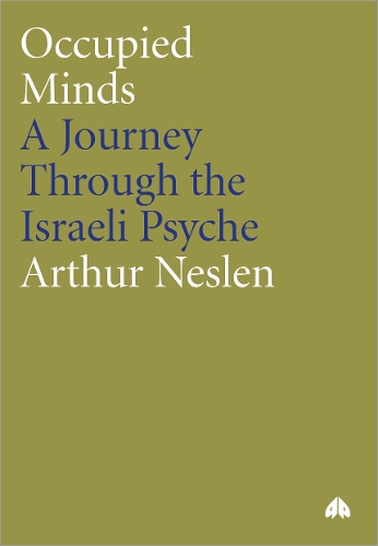 Occupied Minds – A Journey Through the Israeli Psyche Neslen Paperback