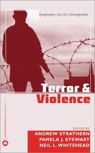 Terror and Violence – Imagination and the Unimaginable Strathern Stewart