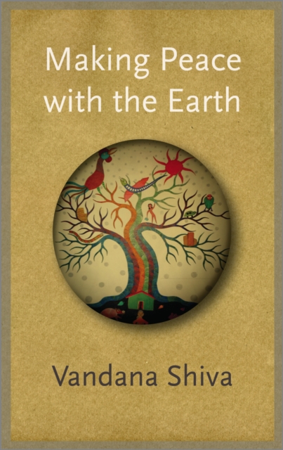 Making Peace with the Earth Shiva Paperback Pluto Press 9780745333762