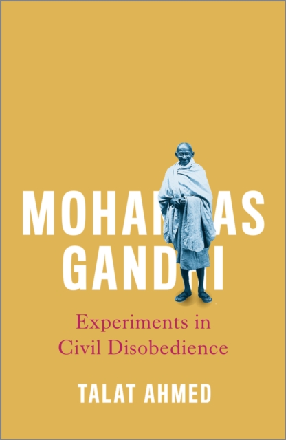 Mohandas Gandhi – Experiments in Civil Disobedience Ahmed Paperback Pluto Press