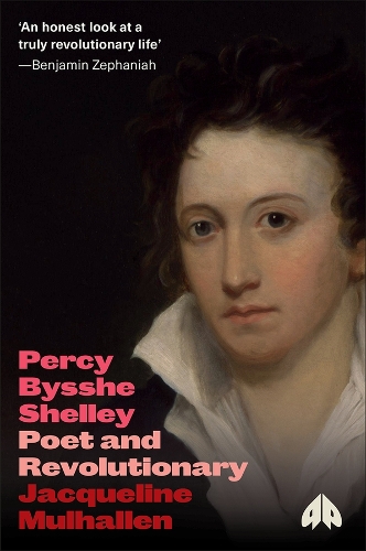 Percy Bysshe Shelley – Poet and Revolutionary Mulhallen Paperback Pluto Press
