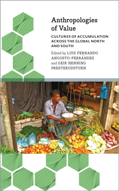 Anthropologies of Value – Cultures of Accumulation Across the Global North and …