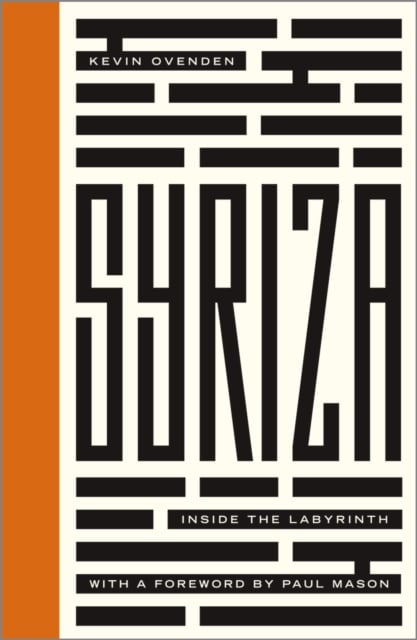 Syriza – Inside the Labyrinth Ovenden Mason Paperback Pluto Press 9780745336862