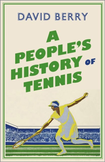 A People′s History of Tennis Berry Paperback Pluto Press 9780745339658