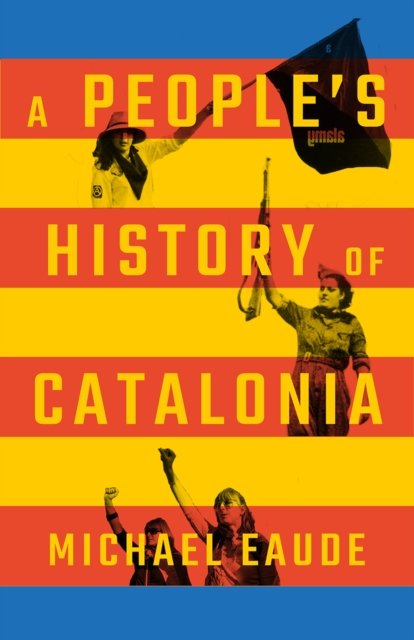 A People′s History of Catalonia Eaude Paperback Pluto Press 9780745342139