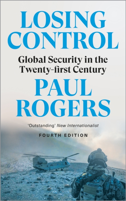 Losing Control – Global Security in the Twenty–first Century Rogers Paperback