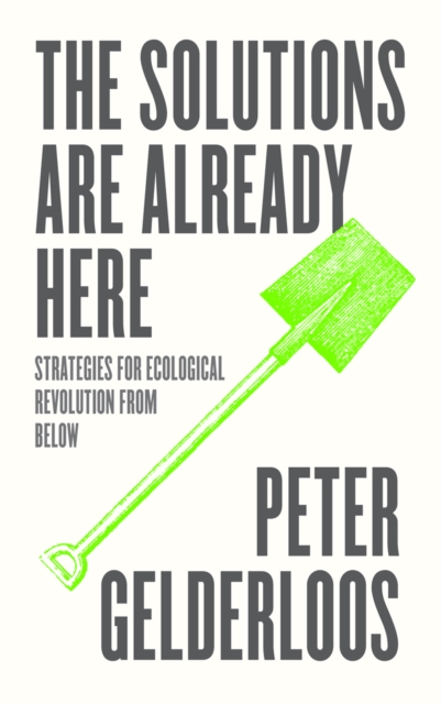 The Solutions are Already Here – Strategies for Ecological Revolution from Belo…