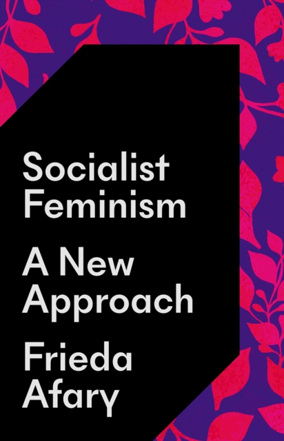Socialist Feminism – A New Approach Afary Paperback Pluto Press 9780745347738