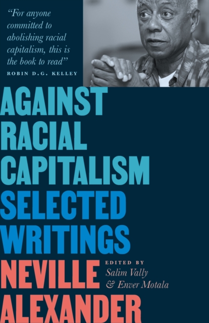 Against Racial Capitalism – Selected Writings Alexander Vally Motala Paperback