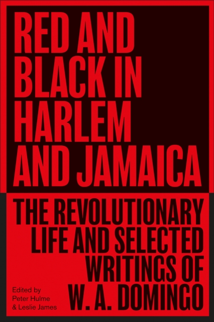 Red and Black in Harlem and Jamaica – The Revolutionary Life and Selected Writi…