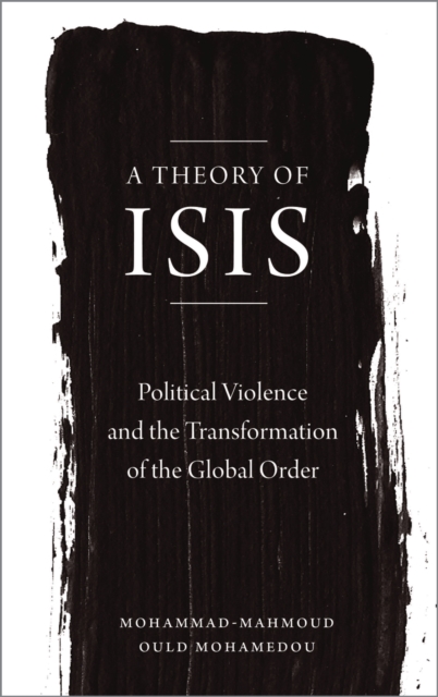 A Theory of ISIS – Political Violence and the Transformation of the Global Orde…