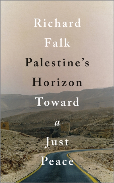 Palestine′s Horizon – Toward a Just Peace Falk Paperback Pluto Press
