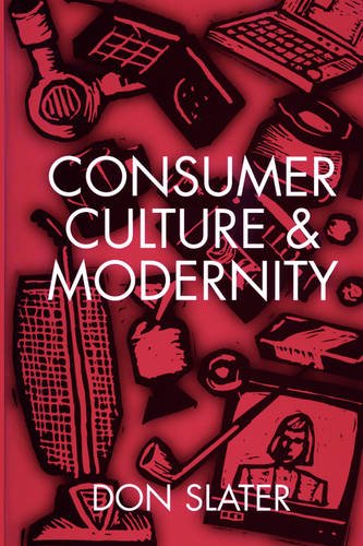 Consumer Culture and Modernity Slater Paperback Polity Press 9780745603049
